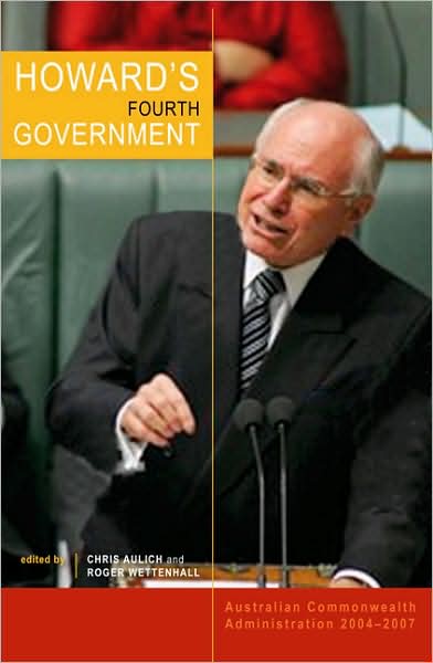 Howard's Fourth Government: Australian Commonwealth Administration, 2004-2007