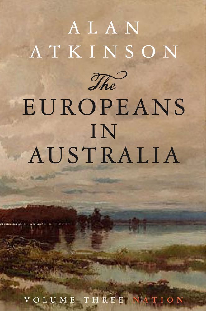 The Europeans in Australia: Volume 3: Nation