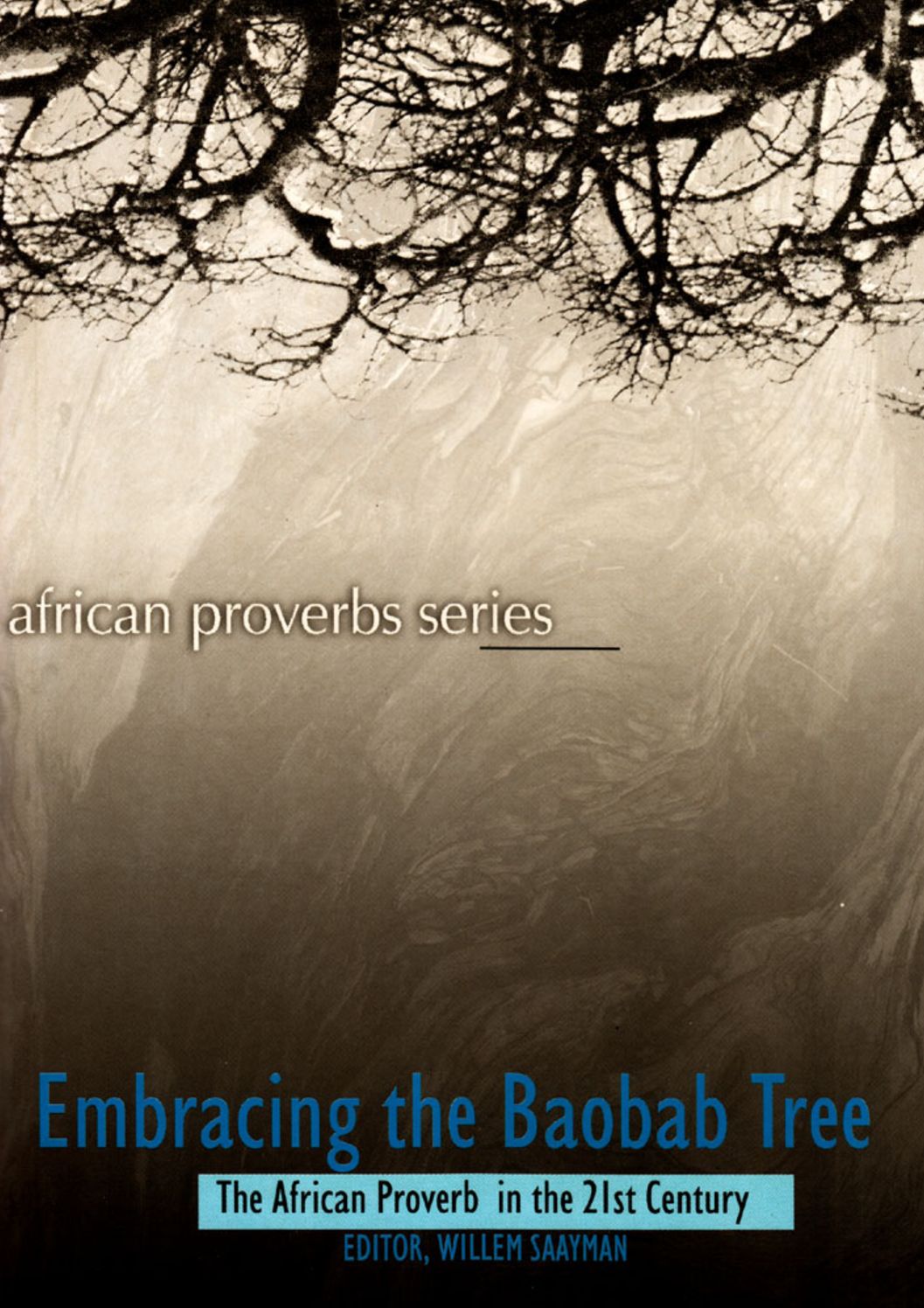 Embracing the Baobab Tree: The African Proverb in the 21st Century