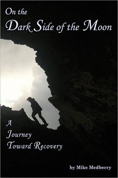 On the Dark Side of the Moon: A Journey to Recovery