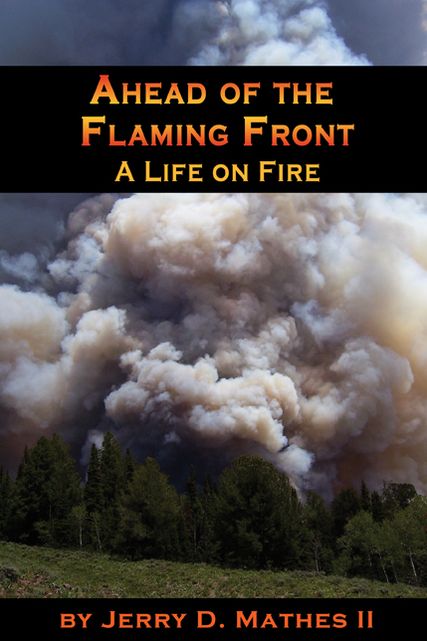 Ahead of the Flaming Front: A Life on Fire
