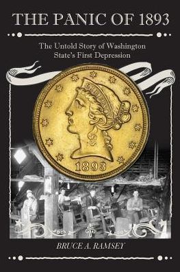 The Panic of 1893: The Untold Story of Washington State's First Depression