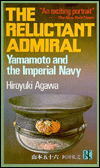 The Reluctant Admiral: Yamamoto and the Imperial Navy