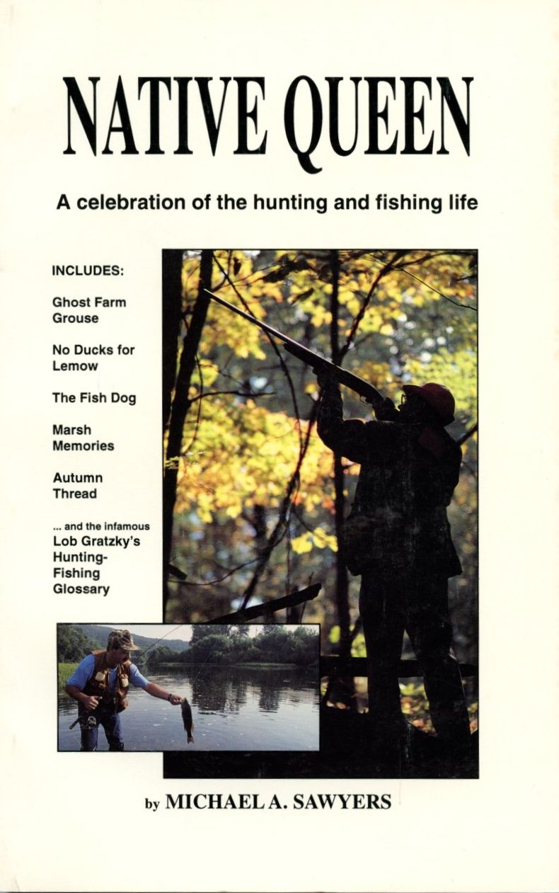 Native Queen: A Celebration of the Hunting and Fishing Life