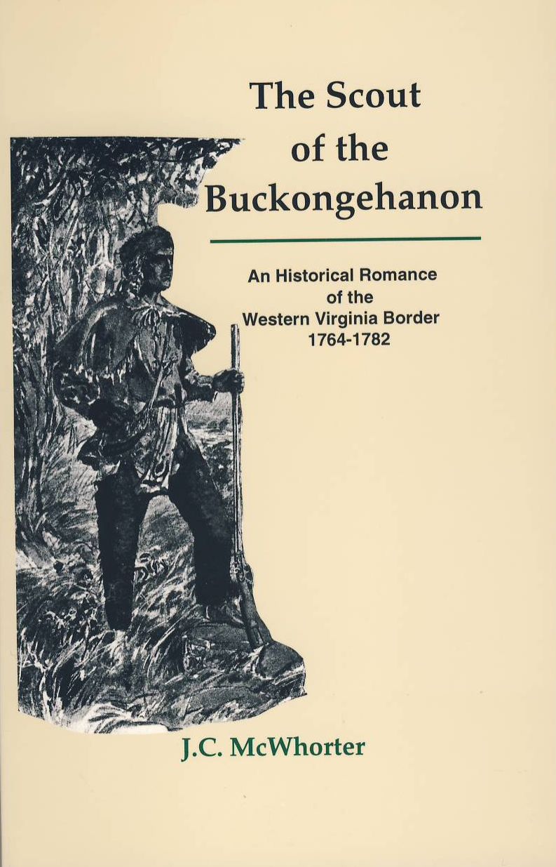 The Scout of the Buckongehanon: An Historical Romance