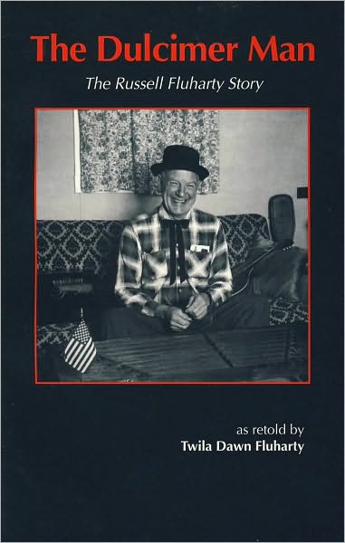 The Dulcimer Man: The Russell Fluharty Story
