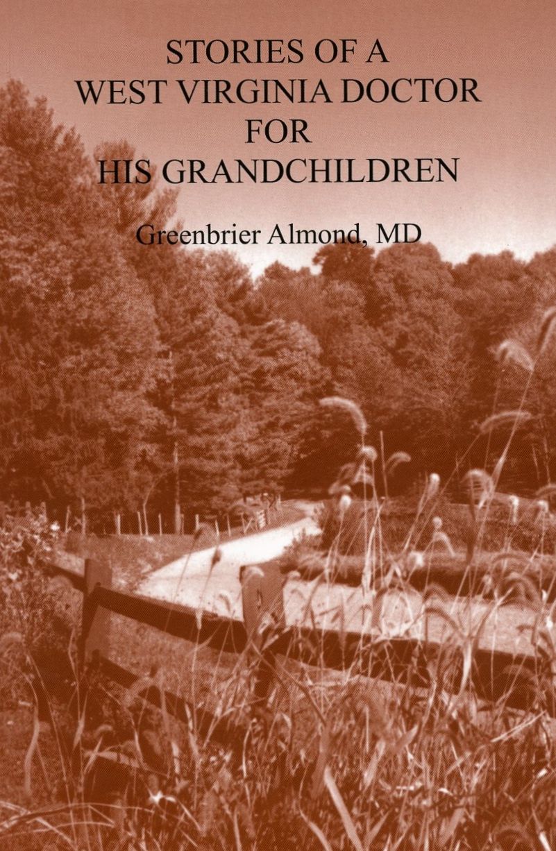 Stories Of A West Virginia Doctor For His Grandchildren