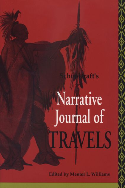 Schoolcraft's Narrative Journal of Travels