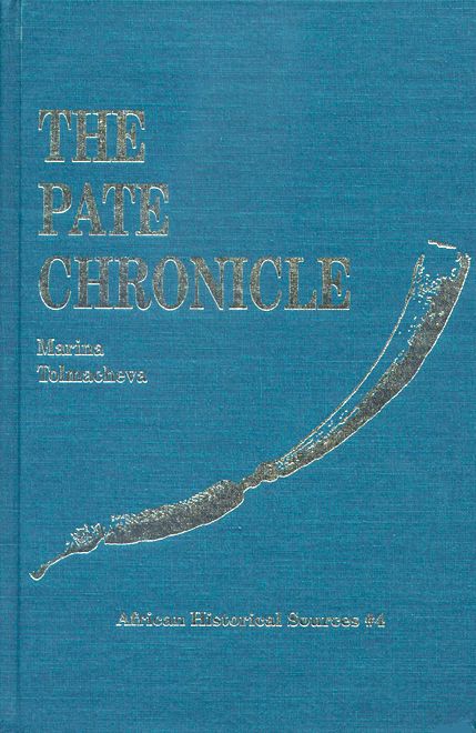 The Pate Chronicle: Edited and Translated from MSS 177, 321, 344, and 358 of the Library of the University of Dar es Salaam