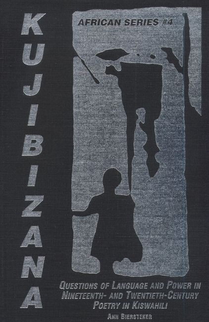 Kujibizana: Questions of Language and Power in 19th- and 20th- Century Poetry in Kiswahili