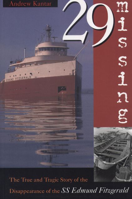 29 Missing: The True and Tragic Story of the Disappearance of the S.S. Edmund Fitzgerald
