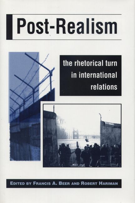 Post-Realism: The Rhetorical Turn in International Relations