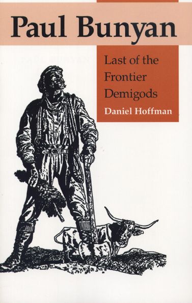 Paul Bunyan: Last of the Frontier Demigods