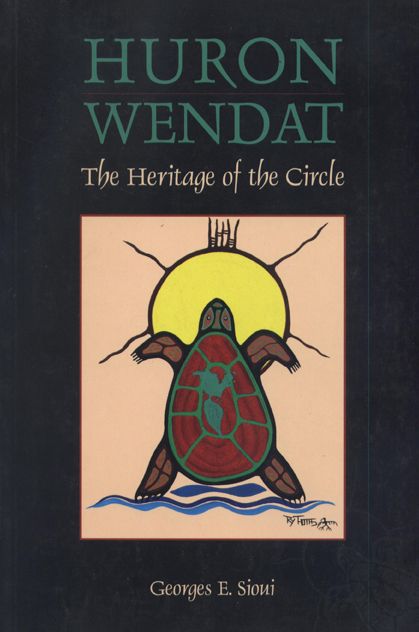 Huron-Wendat: The Heritage of the Circle