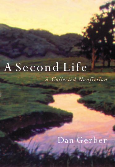 A Second Life: A Collected Nonfiction