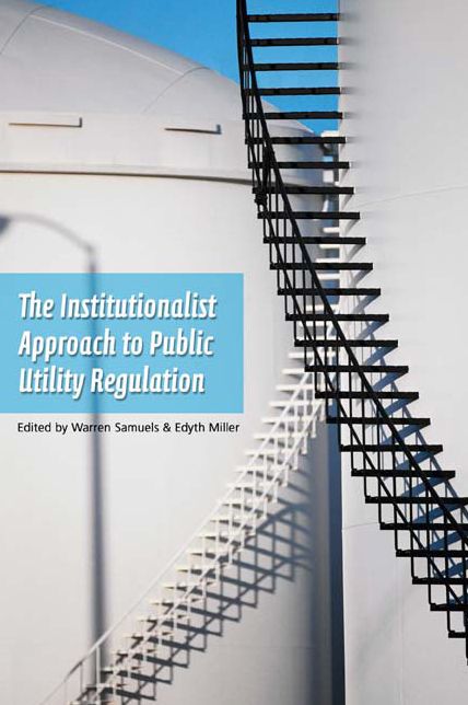 An Institutionalist Approach to Public Utility Regulation