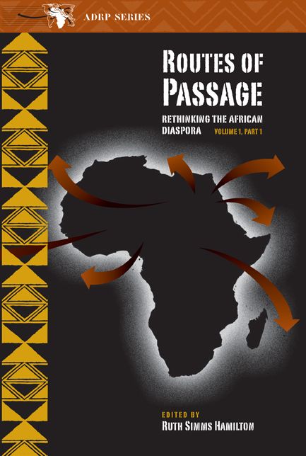 Routes of Passage: Rethinking the African Diaspora, Part 1