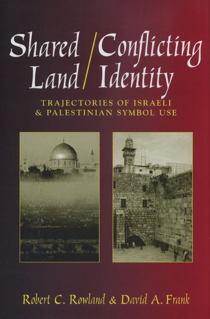 Shared Land/Conflicting Identity: Trajectories of Israeli and Palestinian Symbol Use