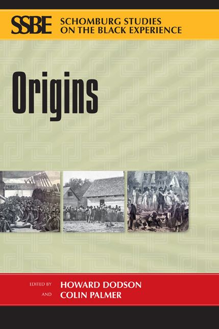 Origins: Schomburg Studies on the Black Experience - Volume 3
