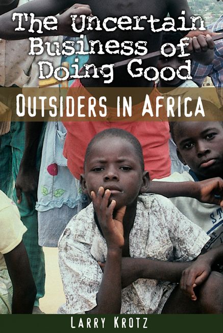 Uncertain Business of Doing Good: Outsiders in Africa