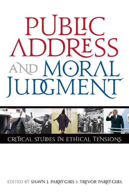 Public Address and Moral Judgment: Critical Studies in Ethical Tensions