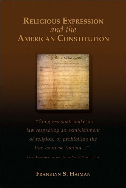 Religious Expression and the American Constitution