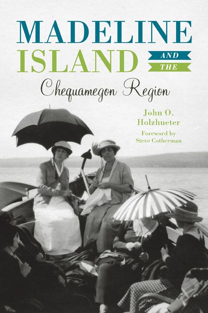 Madeline Island and the Chequamegon Region