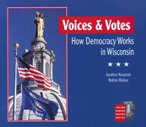 Voices and Votes: How Democracy Works in Wisconsin