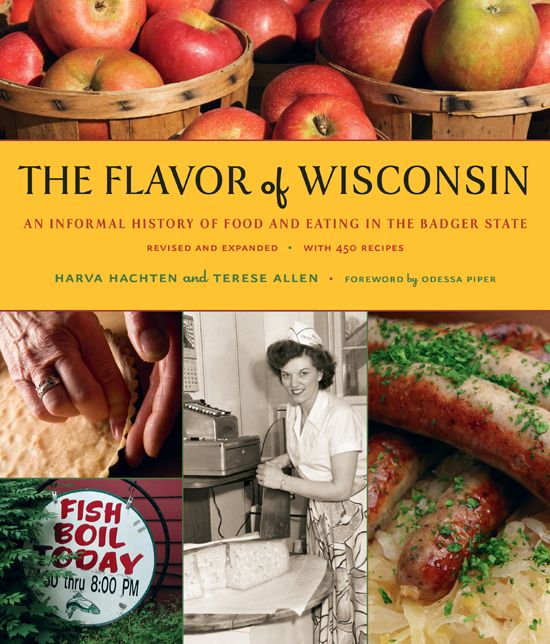 Flavor of Wisconsin: An Informal History of Food and Eating in the Badger State