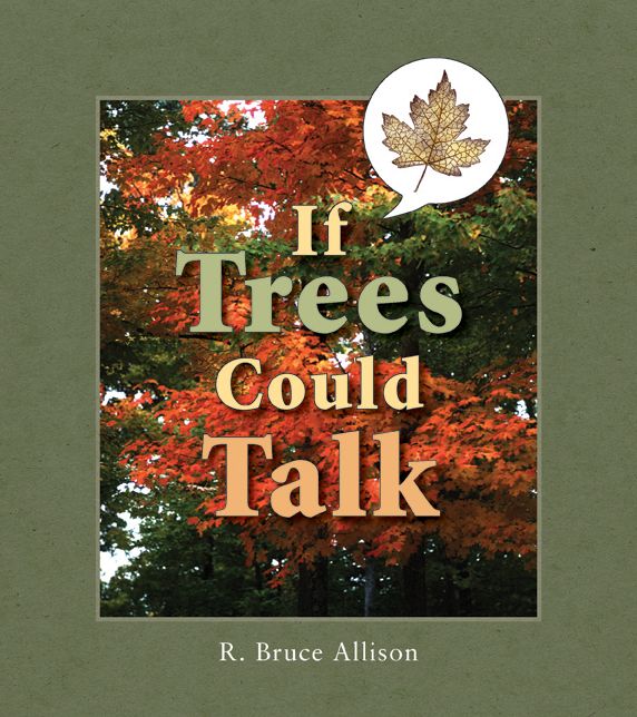 If Trees Could Talk: Stories about Wisconsin Trees