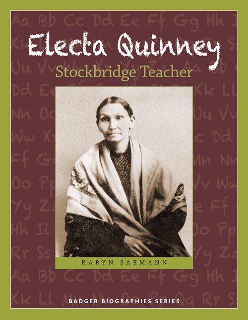 Electa Quinney : Stockbridge Teacher
