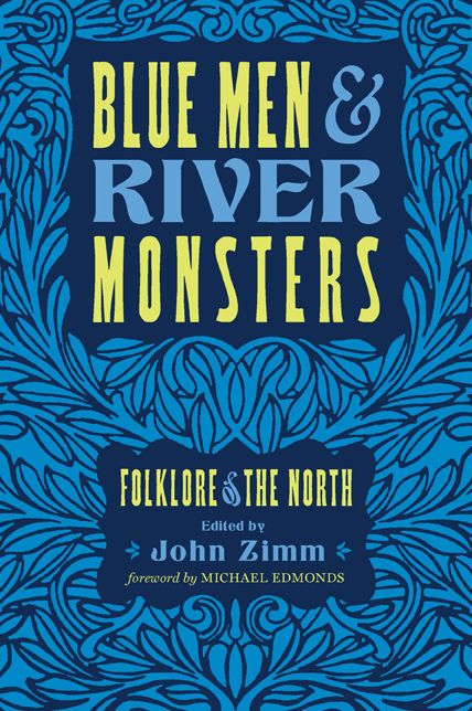 Blue Men and River Monsters: Folklore of the North