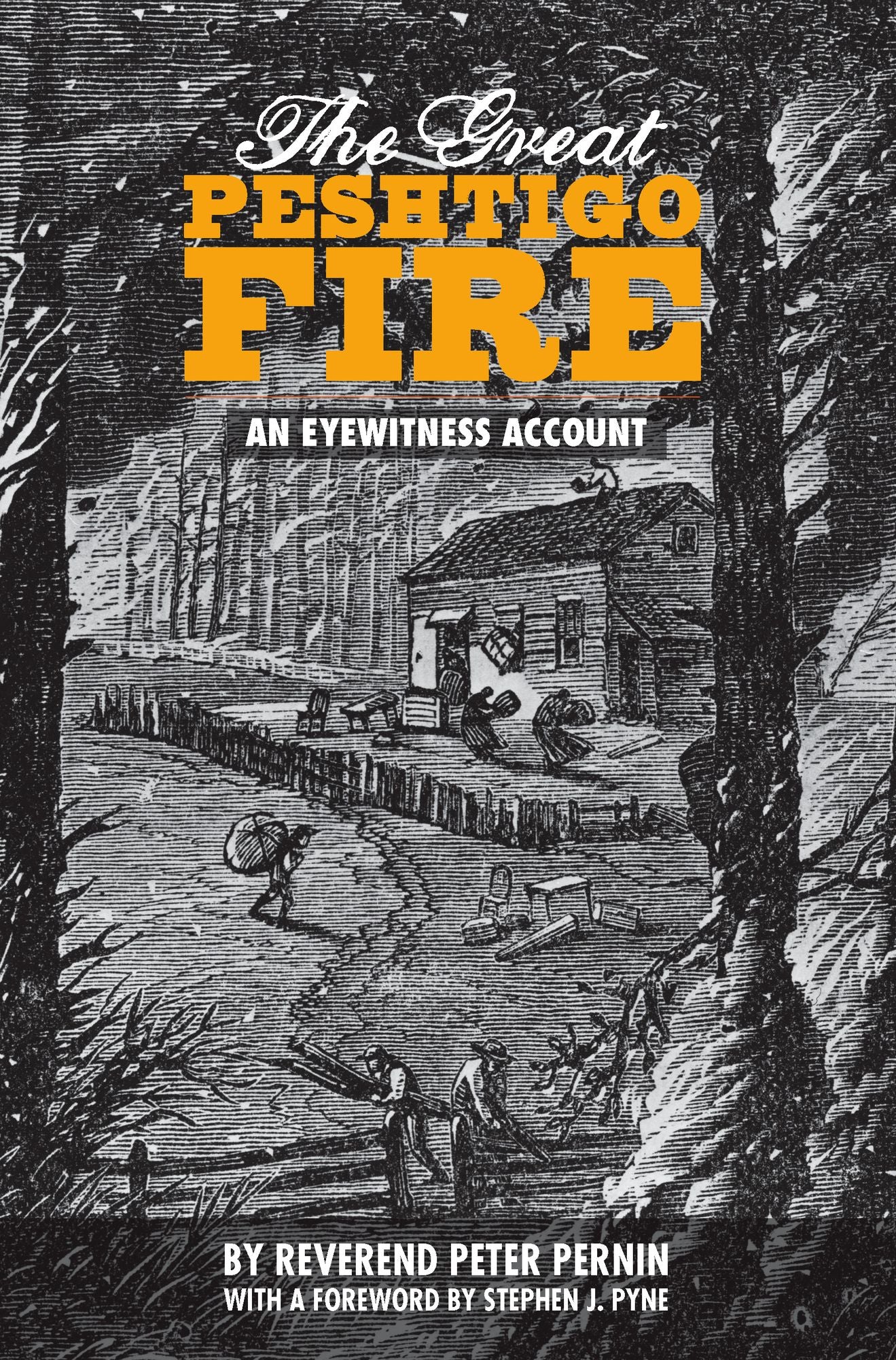 The Great Peshtigo Fire: An Eyewitness Account