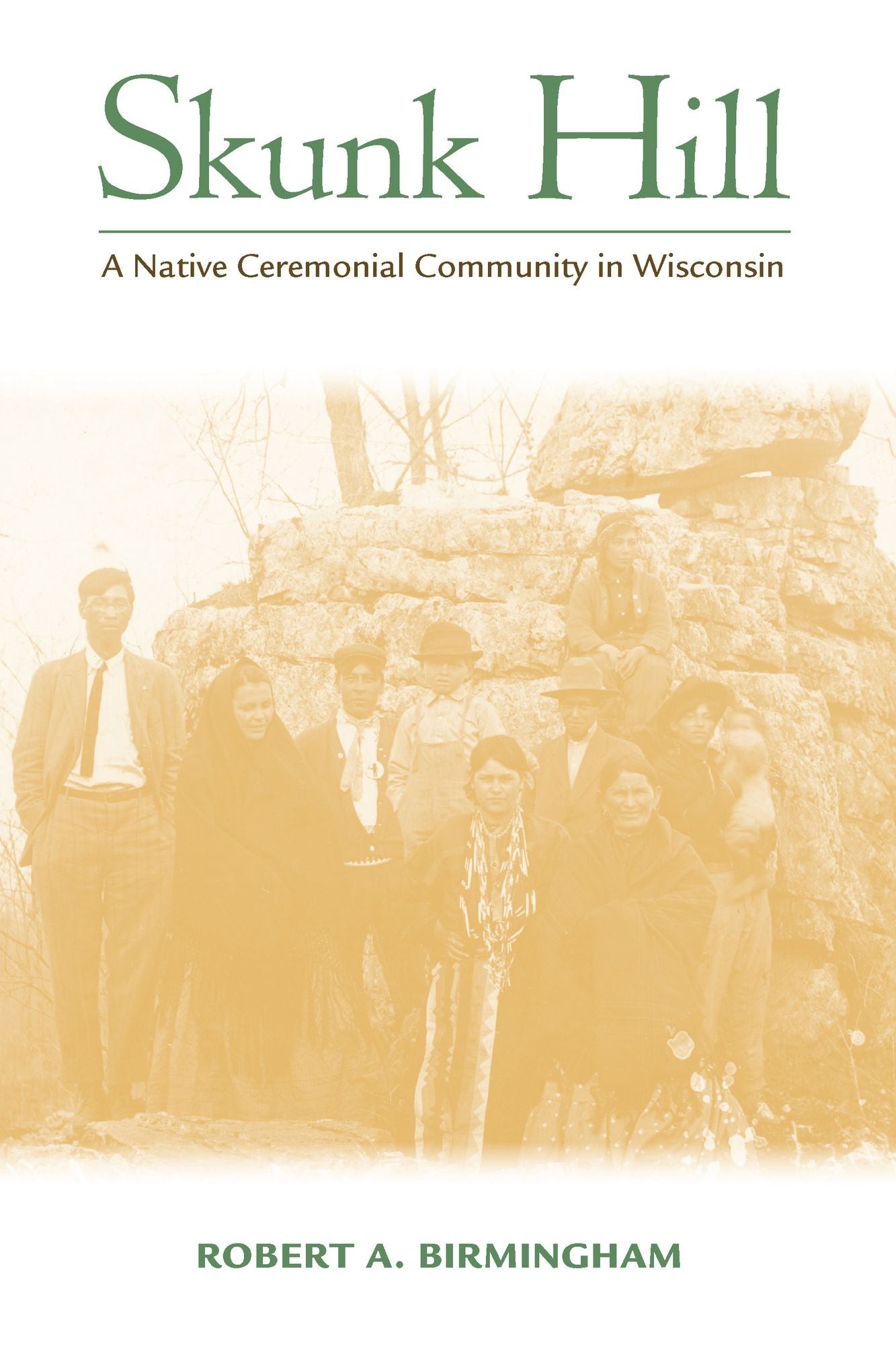 Skunk Hill: A Native Ceremonial Community in Wisconsin