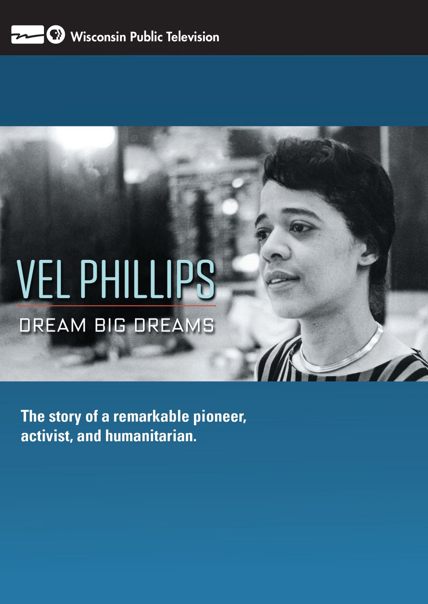 Vel Phillips: Dream Big Dreams