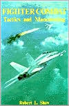 Fighter Combat: Tactics and Maneuvering