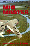 MIG Master: The Story of the F-8 Crusader