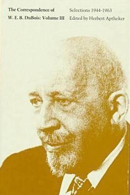 Corresp Of Web Dubois Vol 3