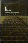 Abortion: Moral and Legal Perspectives