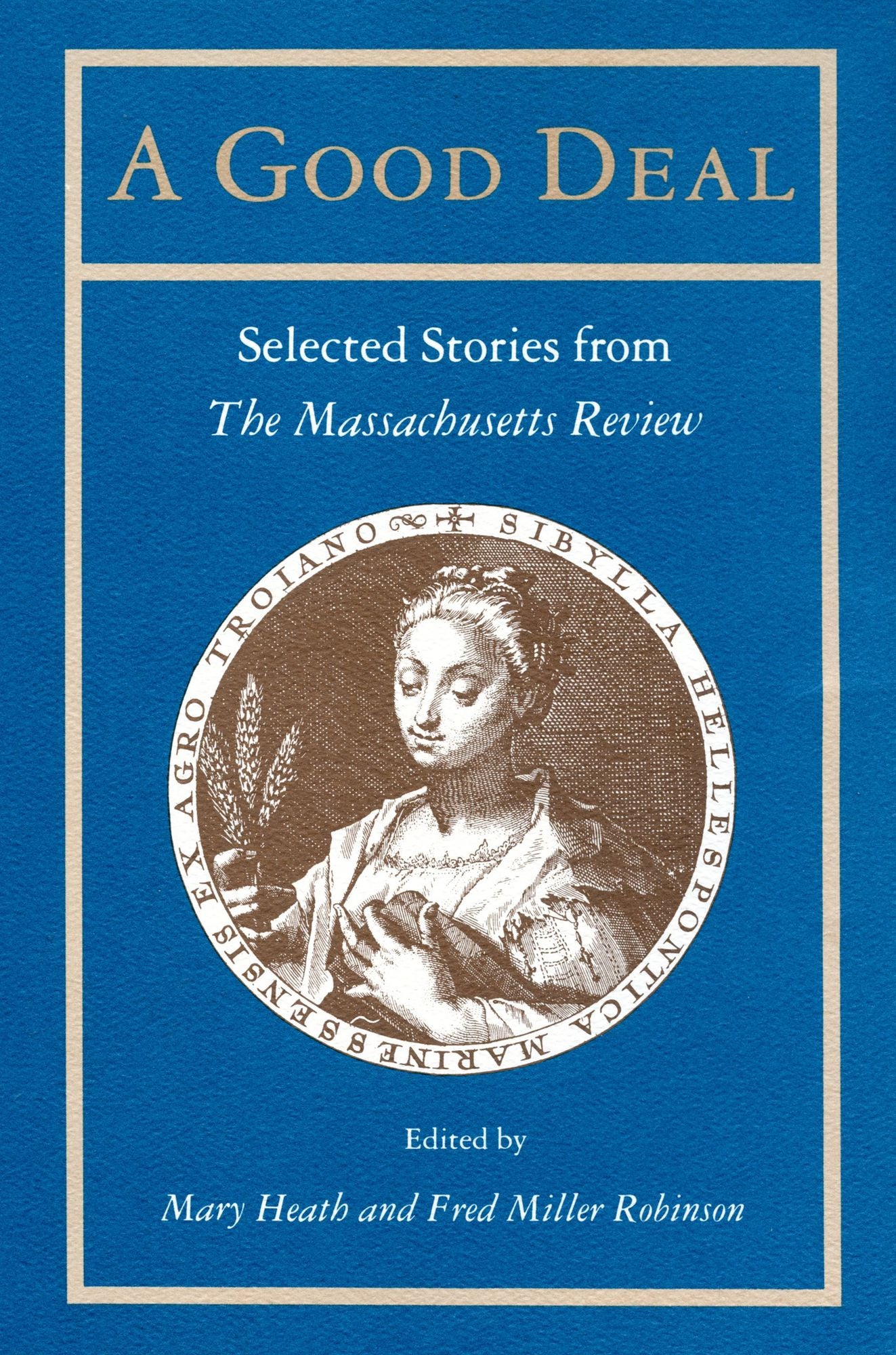 A Good Deal: Selected Stories from ''The Massachusetts Review''