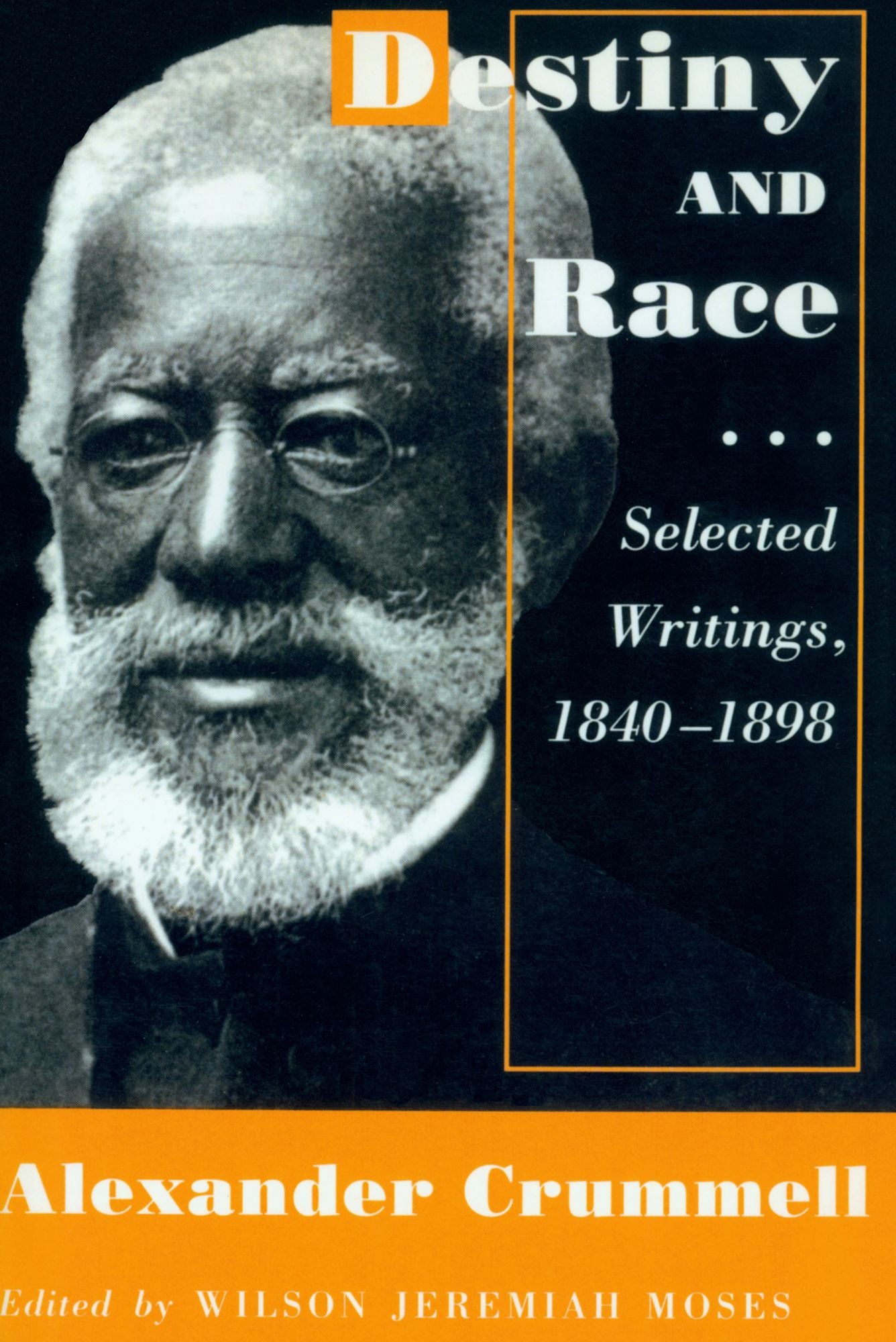 Destiny and Race: Selected Writings, 1840-1898