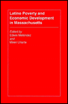 Latino Poverty and Economic Development in Massachusetts