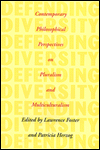 Defending Diversity: Contemporary Philosophical Perspectives on Pluralism and Multiculturalism