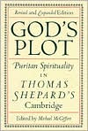 God's Plot: Puritan Spirituality in Thomas Shepard's Cambridge