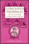 Conceived Presences: Literary Genealogy in Renaissance England