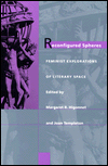 Reconfigured Spheres: Feminist Explorations of Literary Space
