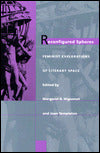 Reconfigured Spheres: Feminist Explorations of Literary Space