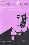 Genteel Pagan: The Double Life of Charles Warren Stoddard