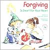 Forgiving Is Smart for Your Heart