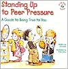 Standing up to Peer Pressure: A Guide to Being True to you